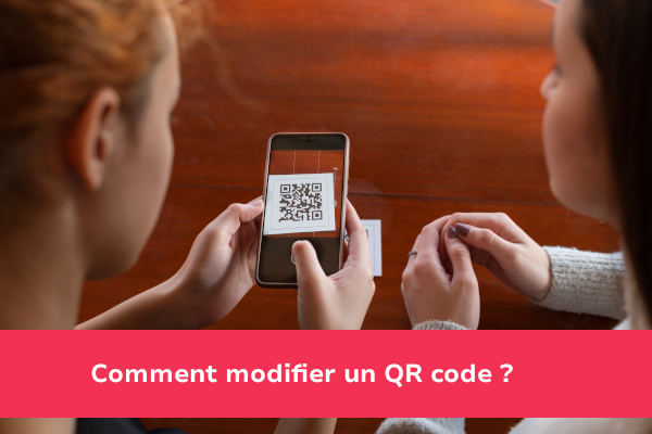 Comment modifier un QR code ? 